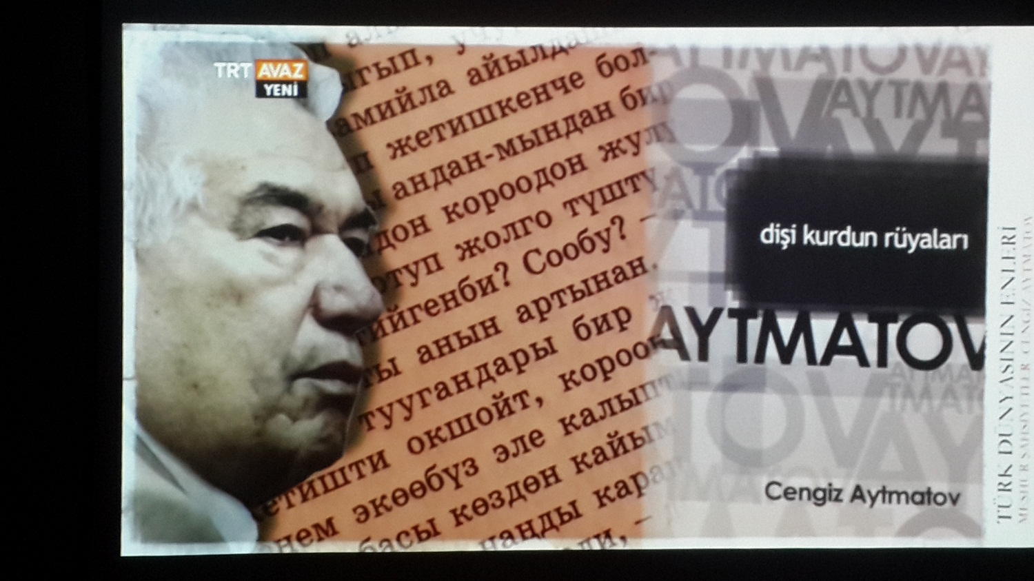 Türk dünyasının böyük oğlu qırğız yazıçı Çingiz Aytmatov