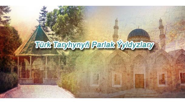 Türk Taryhynyň Parlak Ýyldyzlary 20
