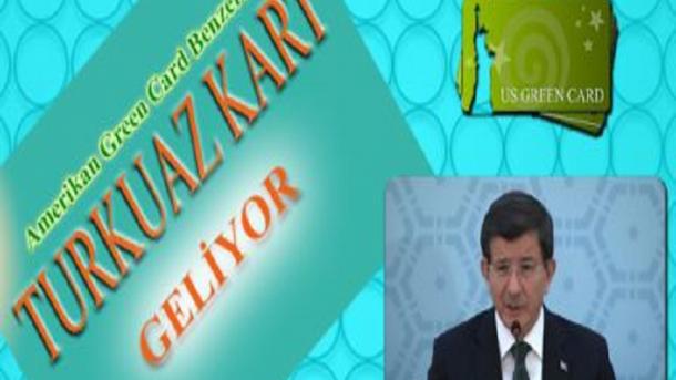 گرین کارت ترکیه با نام تورکوآز کارت