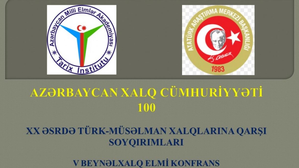 Azərbaycan Xalq Cümhuriyyətinin 100 illiyi ilə əlaqədar beynəlxalq elmi konfrans keçiriləcək
