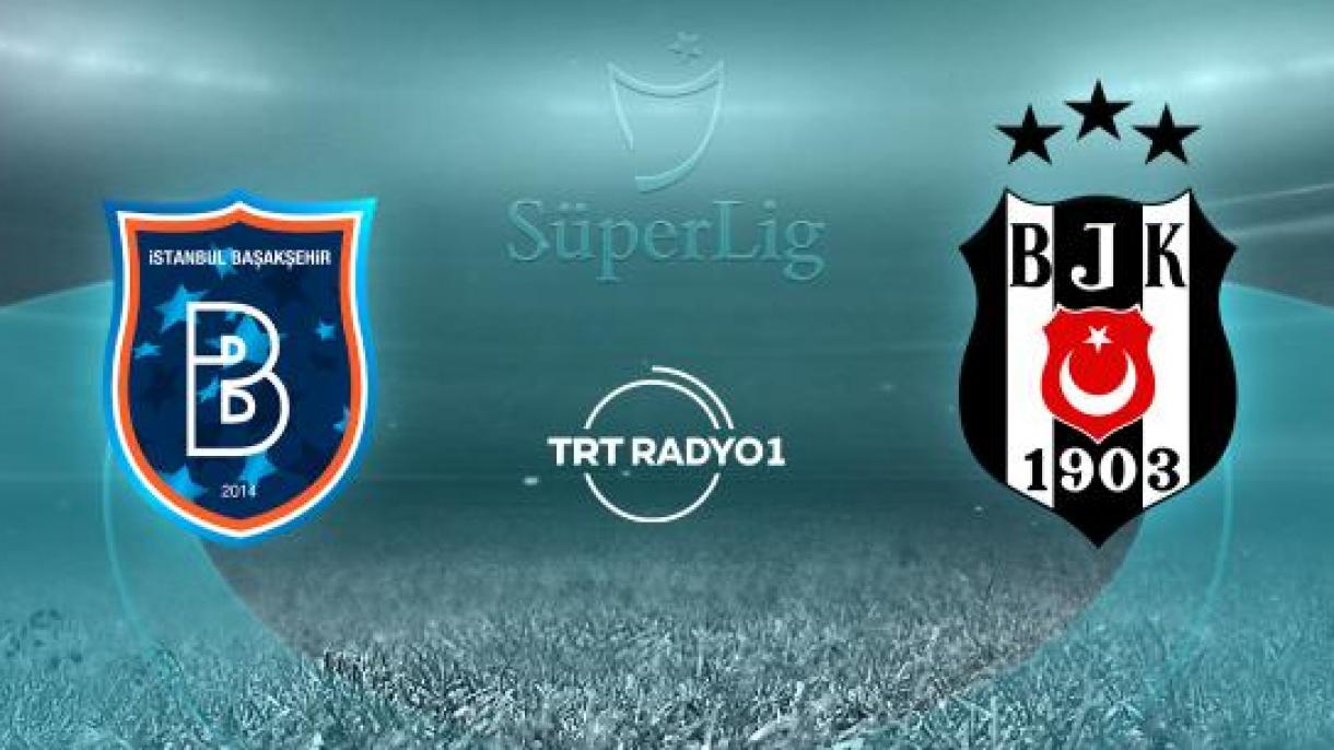 Beşiktaş “Medipol Başakşehir” ilə qarşılaşacaq