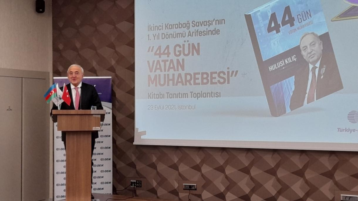 İstanbulda “44 gün Vətən müharibəsi, Hulusi Kılıç informasiya cəbhəsində” kitabının təqdimatı olub
