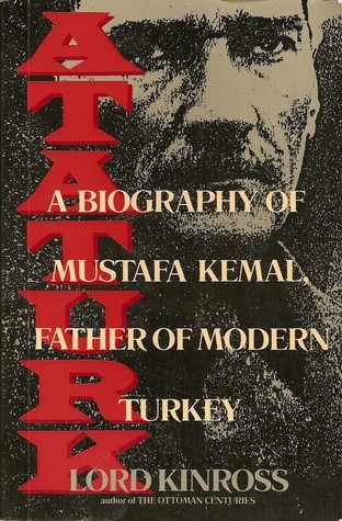 Da li ste znali da je jednu od najuspješješnijih biografija o Kemalu Ataturku napisao Lord Kinros