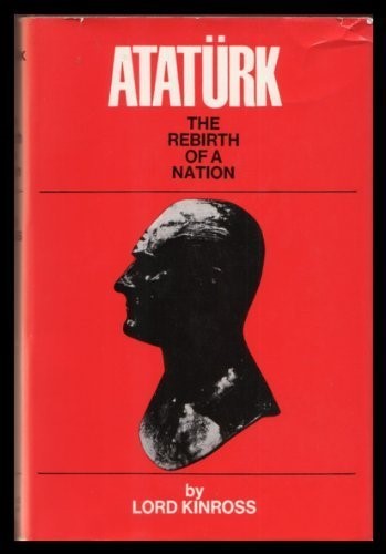 ¿Sabían que la biografía más exitosa de Atatürk fue escrita por Lord Kinross?