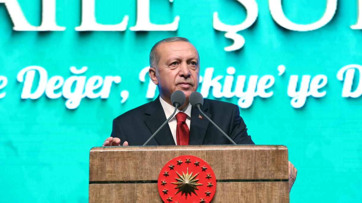 Erdogan: “Tener una estructura familiar fuerte es tener un estado fuerte”