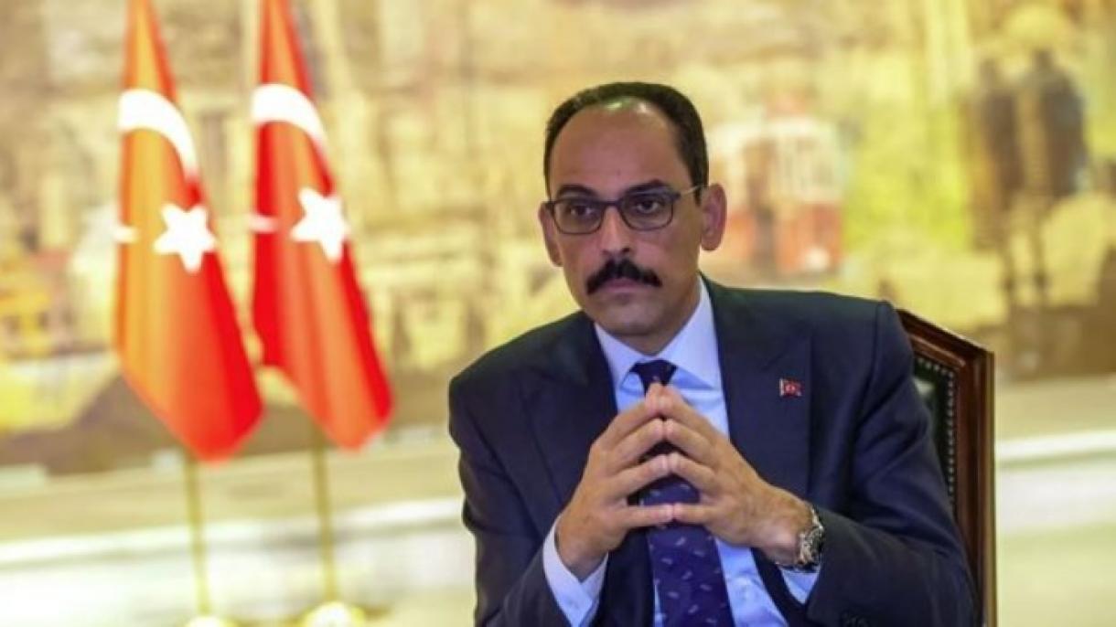 Türkiye állásfoglalásáról beszélt İbrahim Kalın