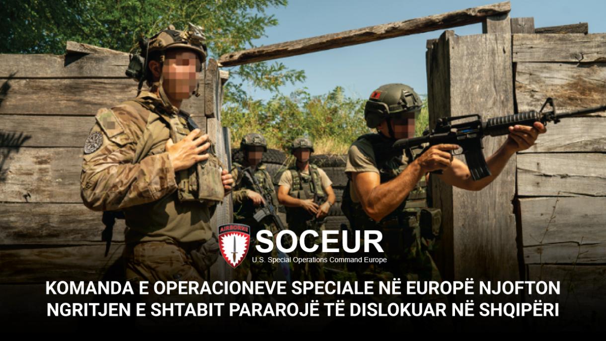 Komanda amerikane e Operacioneve Speciale në Evropë ngre bazën e saj në Shqipëri