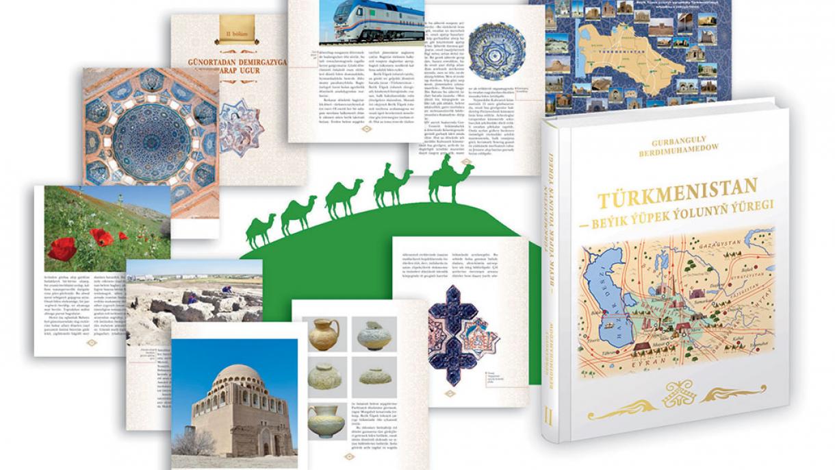 “Türkmenistan - Beýik Ýüpek ýolunyň ýüregi” atly kitabyň dowamy